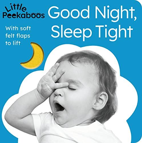 Good Night, Sleep Tight: With Soft Felt Flaps to Lift (Little Peekaboos)
