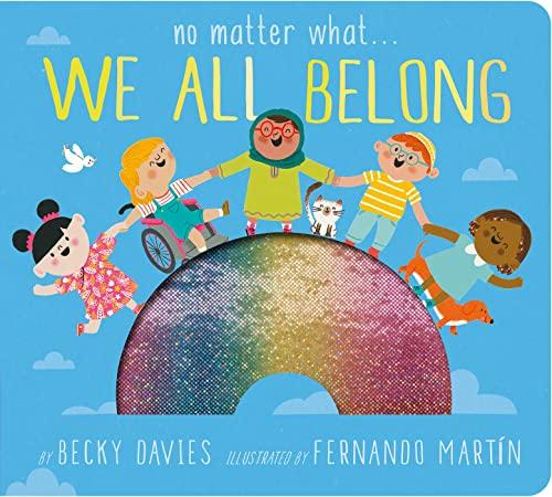 No Matter What...We All Belong