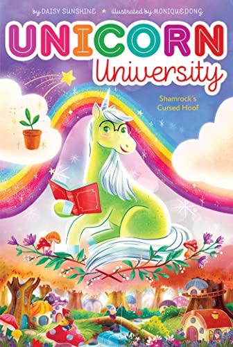 Shamrock's Cursed Hoof (Unicorn University, Bk. 7)
