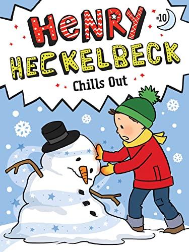 Henry Heckelbeck Chills Out (Henry Heckelbeck, Bk 10)