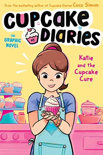 Katie and the Cupcake Cure (Cupcake Diaries, Volume 1)