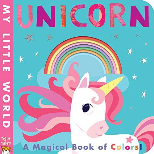 Unicorn: A Magical Book of Colors (My Little World)