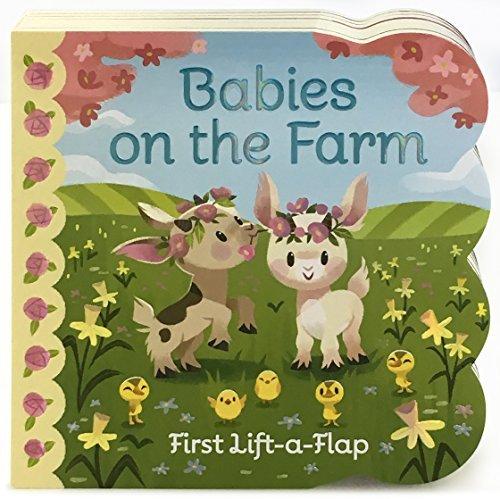 Babies On The Farm (First Lift-a-Flap)