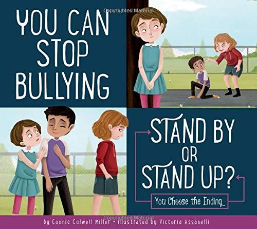 You Can Stop Bullying: Stand By or Stand Up? (Making Good Choices)