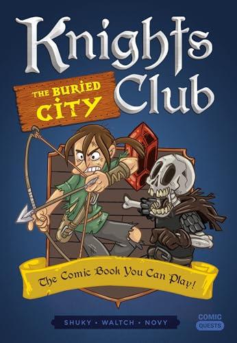 The Buried City (Knights Club, Volume 3)