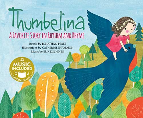 Thumbelina: A Favorite Story in Rhythm and Rhyme (Fairy Tale Tunes)