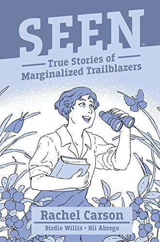 Rachel Carson (Seen: True Stories of Marginalized Trailblazers)