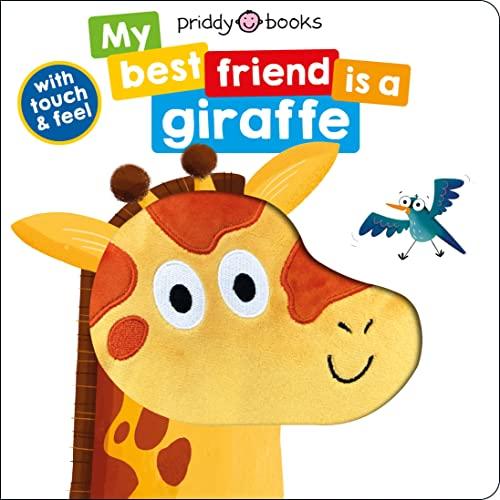 My Best Friend Is a Giraffe (My Best Friend Is A) (With Touch & Feel)