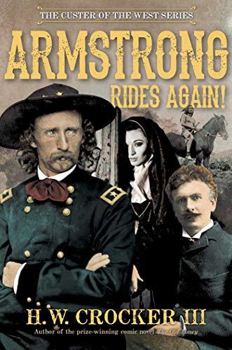 Armstrong Rides Again! (Custer of the West Series, Bk. 2)