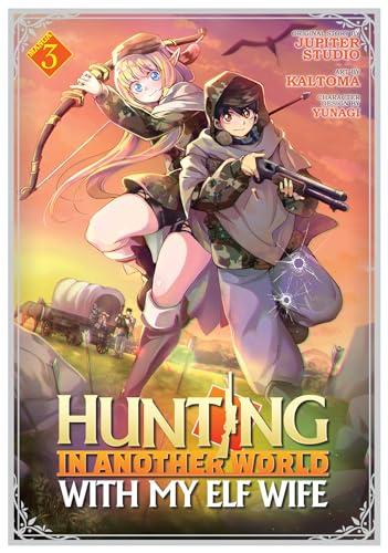 Hunting in Another World With My Elf Wife (Volume 3)