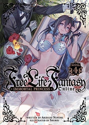 Free Life Fantasy Online: Immortal Princess (Bk. 4)