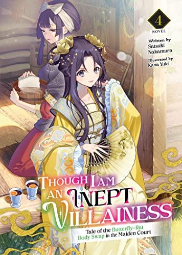 Though I Am an Inept Villainess: Tale of the Butterfly-Rat Body Swap in the Maiden Court (Volume 4)