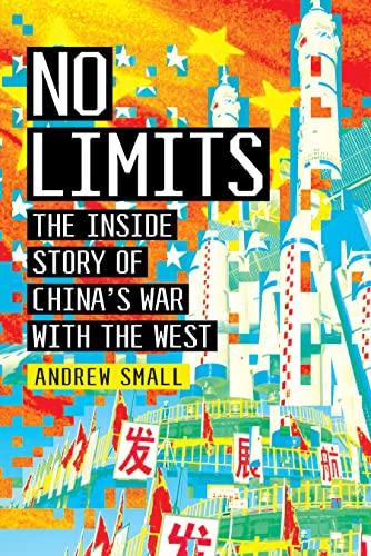 No Limits: The Inside Story of China's War With the West