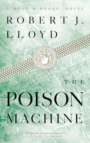 The Poison Machine (A HUnt and Hooke Novel, Bk. 2)