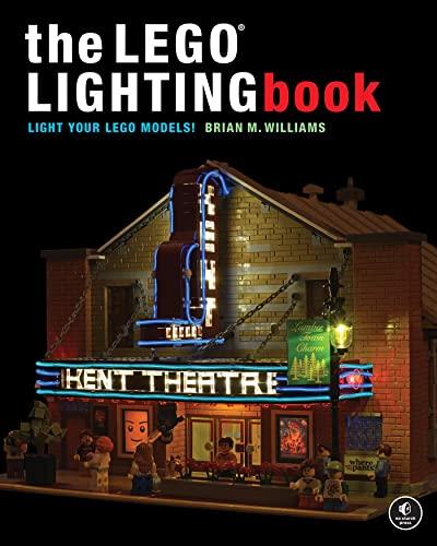 The LEGO Lighting Book: Light Your LEGO Models!