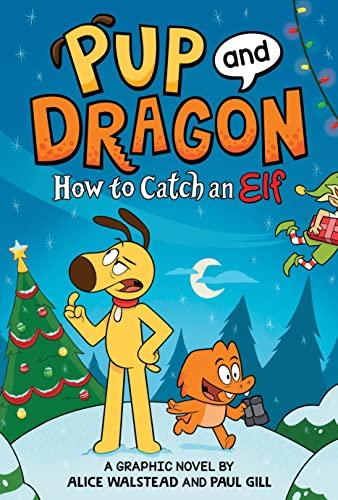 How to Catch an Elf (Pup and Dragon)