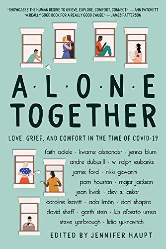Alone Together: Love, Grief, and Comfort in the Time of COVID-19