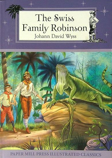 The Swiss Family Robinson (Paper Mill Press Illustrated Classics)