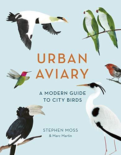 Urban Aviary: A Modern Guide to City Birds