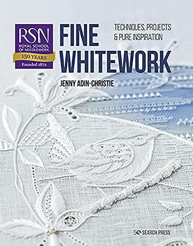 RSN: Fine Whitework: Techniques, Projects and Pure Inspiration