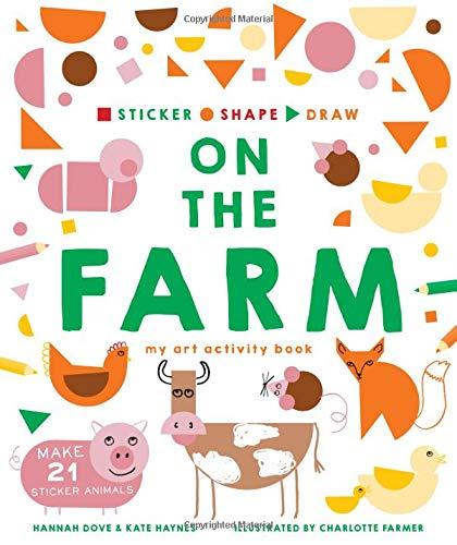 On the Farm: My Art Activity Book (Sticker, Shape, Draw)