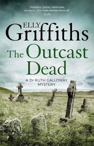 The Outcast Dead (Ruth Calloway Mystery)