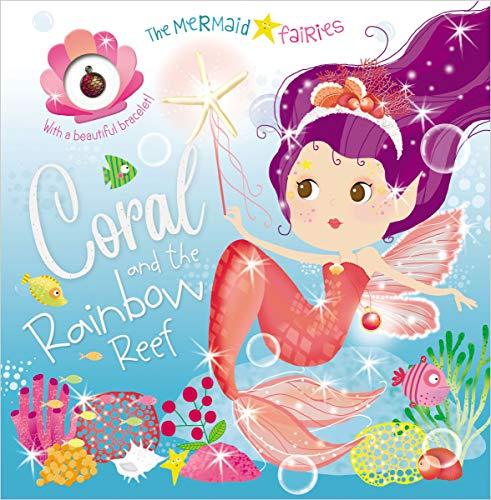Coral and the Rainbow Reef (The Mermaid Fairies)