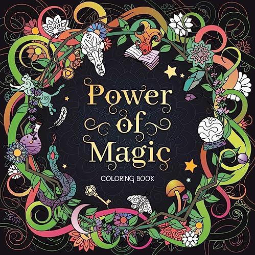 The Power of Magic: Adult Coloring Book