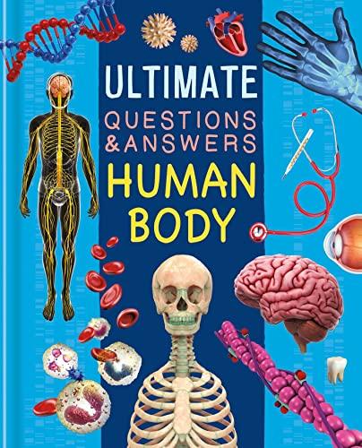 Human Body (Ultimate Questions & Answers)