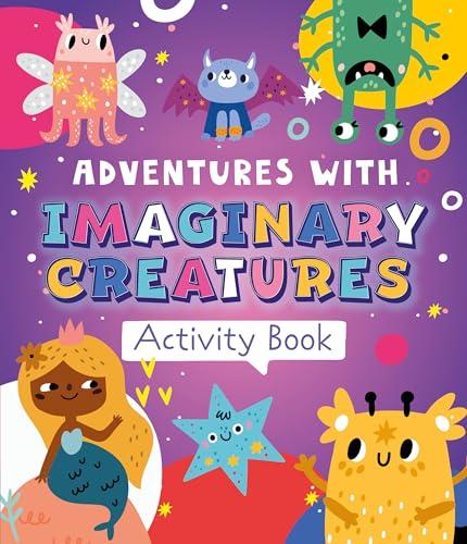 Adventures With Imaginary Creatures Activity Book