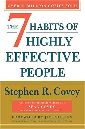 The 7 Habits of Highly Effective People (30th Anniversary Edition)
