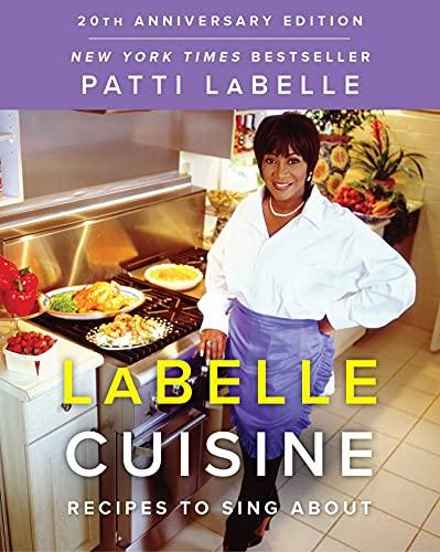 LaBelle Cuisine: Recipes to Sing About (20th Anniversary Edition)