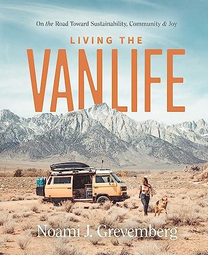 Living the Vanlife: On the Road Toward Sustainability, Community, and Joy